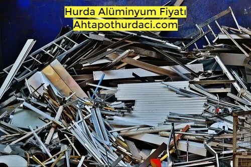 Hurda Alüminyum Fiyatı